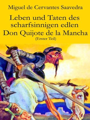 cover image of Leben und Taten des scharfsinnigen edlen Don Quijote de la Mancha (Erster Teil)